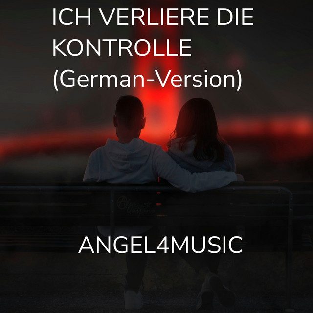 Cover artwork — Ich VERLIERE DIE KONTROLLE by ANGEL4MUSIC