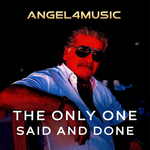 Cover artwork — The Only One - Said and Done by ANGEL4MUSIC